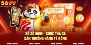 Xổ Số 5699 - Cược Thả Ga Săn Thưởng Hàng Tỷ Đồng